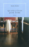 'Quand j’étais Jane Eyre' de Sheila Kohler