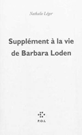 'Supplément à la vie de Barbara Loden' de Nathalie Léger