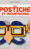 'Mes postiches et moustaches à décorer' de Gerald Guerlais