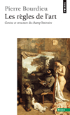 'Les règles de l'art. Genèse et structure du champ littéraire ' de Pierre Bourdieu
