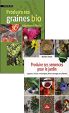 'Produire ses graines bio. Légumes, fleurs et aromatiques' de Christian Boué et 'Produire ses semences pour le jardin' de Marlies Ortner
