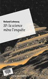 'SF: La science mène l'enquête' de Roland Lehoucq