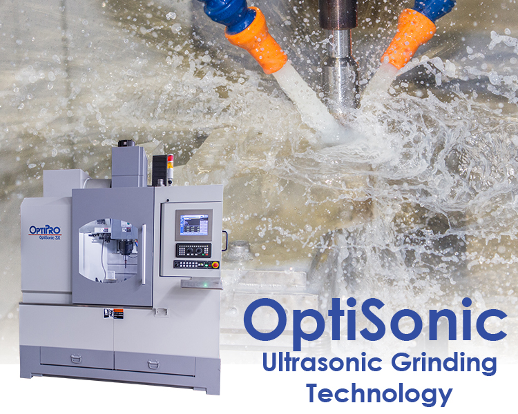 OptiSonic Ultrasonic Grinding Technology