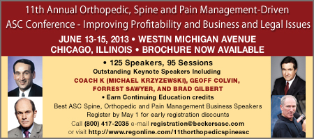 http://beckersspine.com/news-analysis/item/14269-11th-annual-orthopedic-spine-and-pain-management-driven-asc-conference