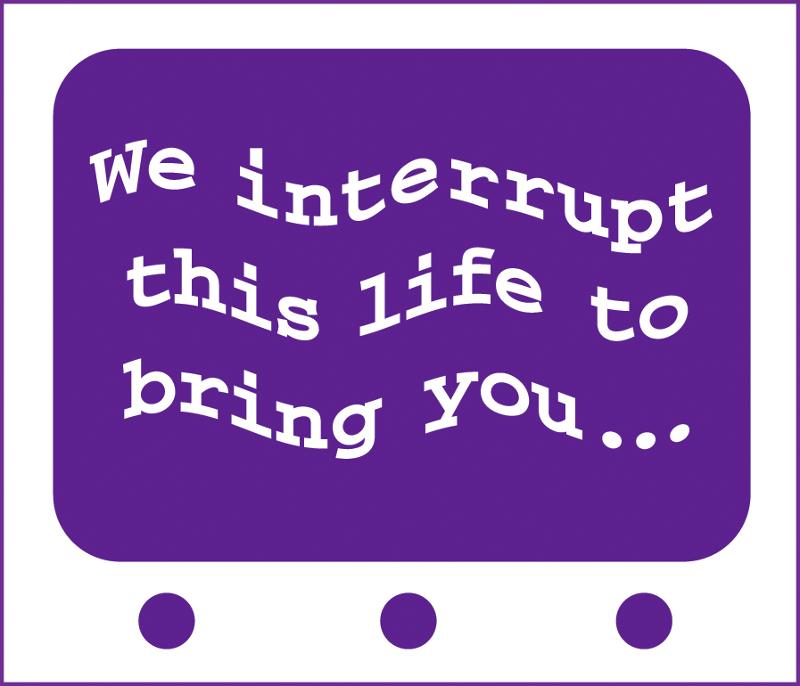 We interrupt this life.. Presentation Logo