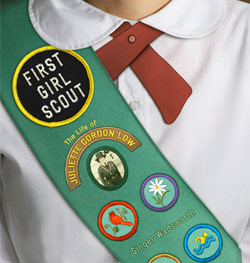 The First Girl Scout by Ginger Wadsworth