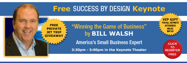 Free Success by Design Keynote - by Bill Walsh