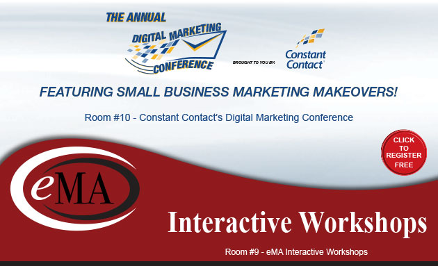 Constant Contacts Digital Marketing Conference
and eMA Interactive Workshops