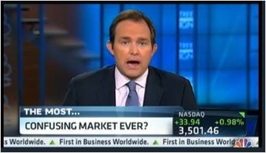 CNBC Most Confusing Market Ever?