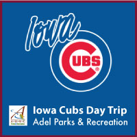 Iowa Cubs Trip Adel Parks & Rec
